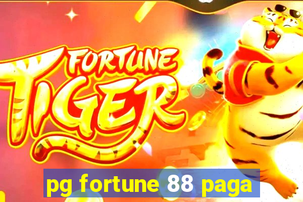 pg fortune 88 paga